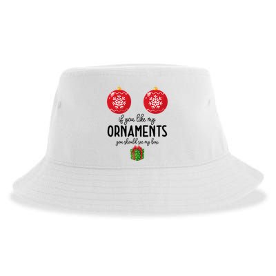 If You Like My Ornaments Funny Christmas Sustainable Bucket Hat