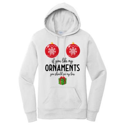 If You Like My Ornaments Funny Christmas Women's Pullover Hoodie