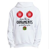 If You Like My Ornaments Funny Christmas Urban Pullover Hoodie