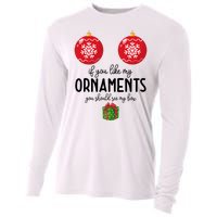 If You Like My Ornaments Funny Christmas Cooling Performance Long Sleeve Crew