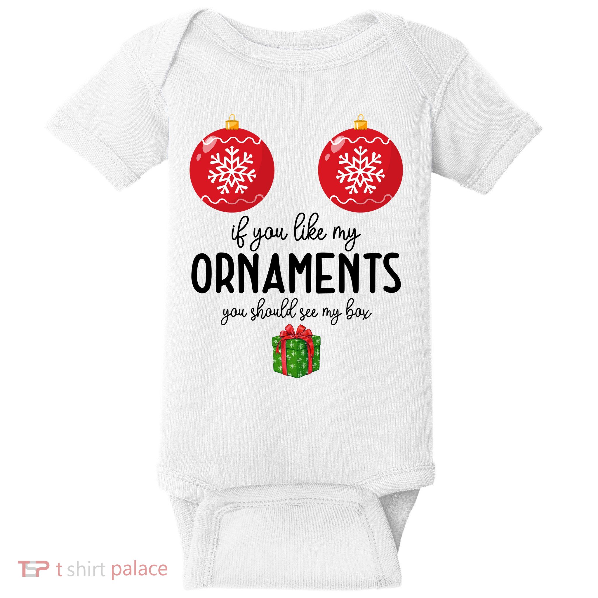 If You Like My Ornaments Funny Christmas Baby Bodysuit