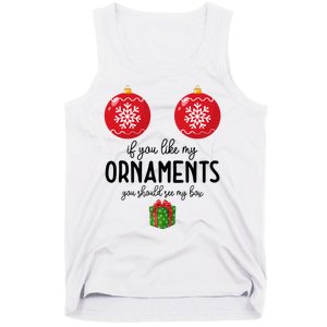 If You Like My Ornaments Funny Christmas Tank Top