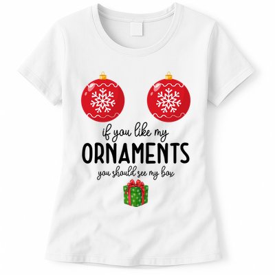 If You Like My Ornaments Funny Christmas Womens T-Shirt