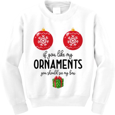 If You Like My Ornaments Funny Christmas Kids Sweatshirt
