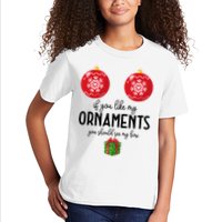 If You Like My Ornaments Funny Christmas Kids T-Shirt