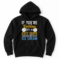 If You Looking For A Soft Serve Got Get Ice Cream Pickleball Gift Hoodie