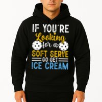 If You Looking For A Soft Serve Got Get Ice Cream Pickleball Gift Hoodie