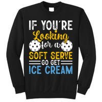 If You Looking For A Soft Serve Got Get Ice Cream Pickleball Gift Sweatshirt
