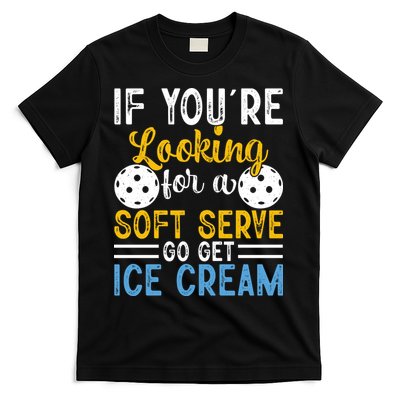 If You Looking For A Soft Serve Got Get Ice Cream Pickleball Gift T-Shirt