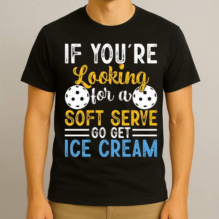 If You Looking For A Soft Serve Got Get Ice Cream Pickleball Gift T-Shirt