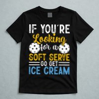 If You Looking For A Soft Serve Got Get Ice Cream Pickleball Gift T-Shirt