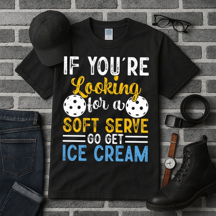 If You Looking For A Soft Serve Got Get Ice Cream Pickleball Gift Tall T-Shirt