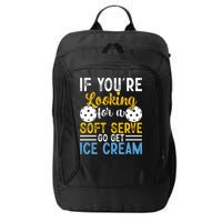 If You Looking For A Soft Serve Got Get Ice Cream Pickleball Gift City Backpack