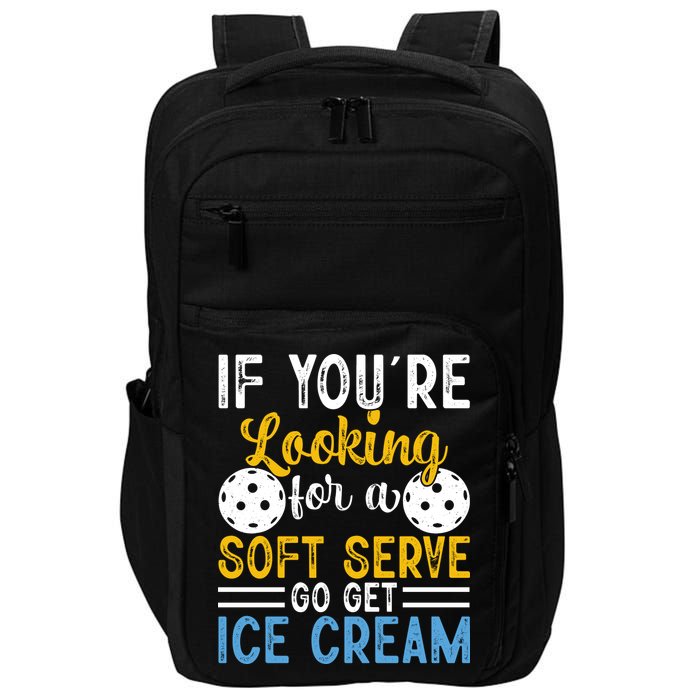 If You Looking For A Soft Serve Got Get Ice Cream Pickleball Gift Impact Tech Backpack
