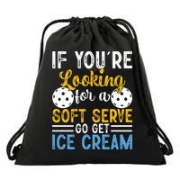 If You Looking For A Soft Serve Got Get Ice Cream Pickleball Gift Drawstring Bag