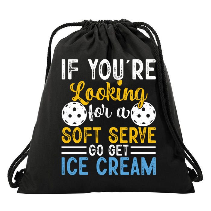 If You Looking For A Soft Serve Got Get Ice Cream Pickleball Gift Drawstring Bag