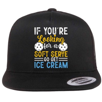 If You Looking For A Soft Serve Got Get Ice Cream Pickleball Gift Flatbill Hat