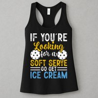 If You Looking For A Soft Serve Got Get Ice Cream Pickleball Gift Womens Tank Top