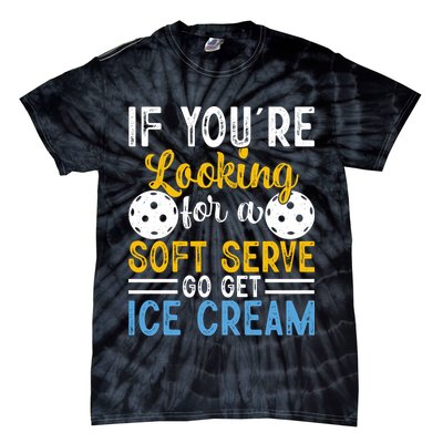 If You Looking For A Soft Serve Got Get Ice Cream Pickleball Gift Tie-Dye T-Shirt