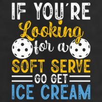 If You Looking For A Soft Serve Got Get Ice Cream Pickleball Gift Trucker Hat