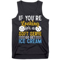 If You Looking For A Soft Serve Got Get Ice Cream Pickleball Gift Tank Top