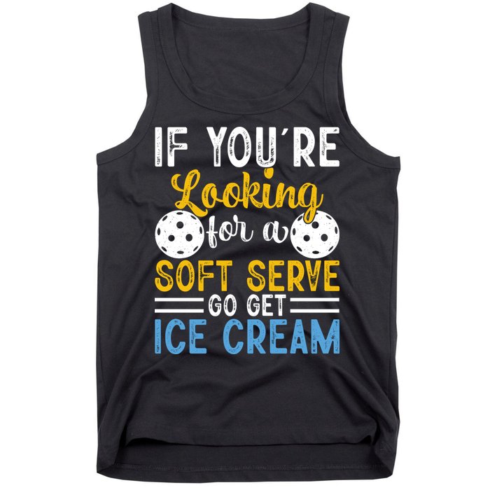 If You Looking For A Soft Serve Got Get Ice Cream Pickleball Gift Tank Top