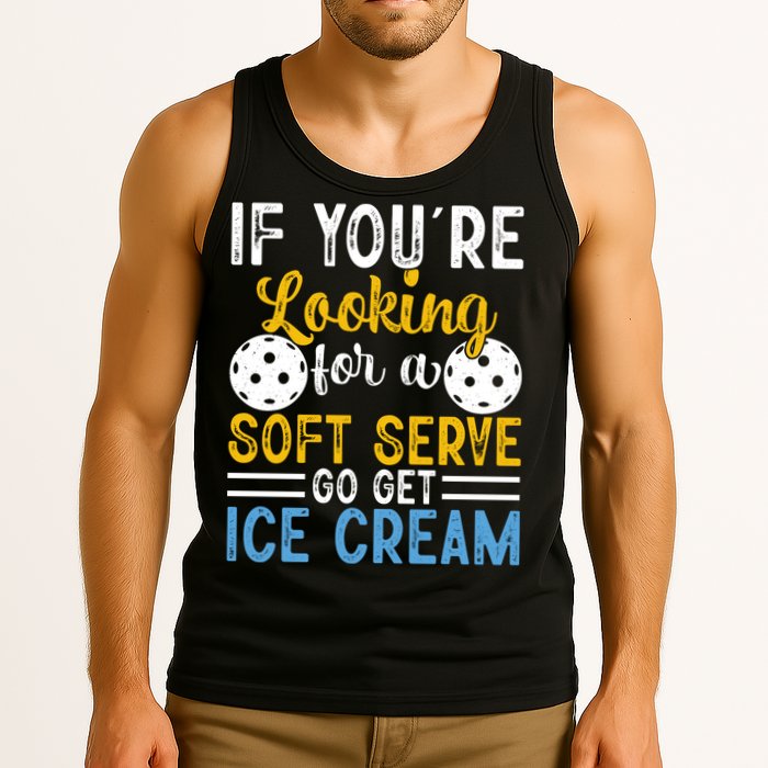 If You Looking For A Soft Serve Got Get Ice Cream Pickleball Gift Tank Top