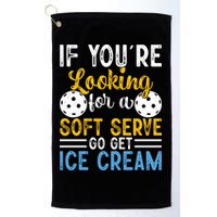 If You Looking For A Soft Serve Got Get Ice Cream Pickleball Gift Golf Towel
