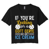 If You Looking For A Soft Serve Got Get Ice Cream Pickleball Gift Crop Top