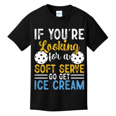 If You Looking For A Soft Serve Got Get Ice Cream Pickleball Gift Kids T-Shirt