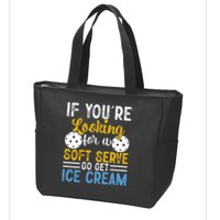 If You Looking For A Soft Serve Got Get Ice Cream Pickleball Gift Zip Tote Bag