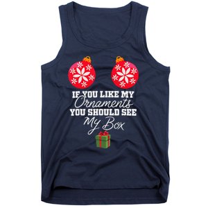 If You Like My Ornaments You Should See My Box Christmas Tank Top