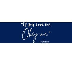 If You Love Me Let Obey Me Happy Together Bumper Sticker