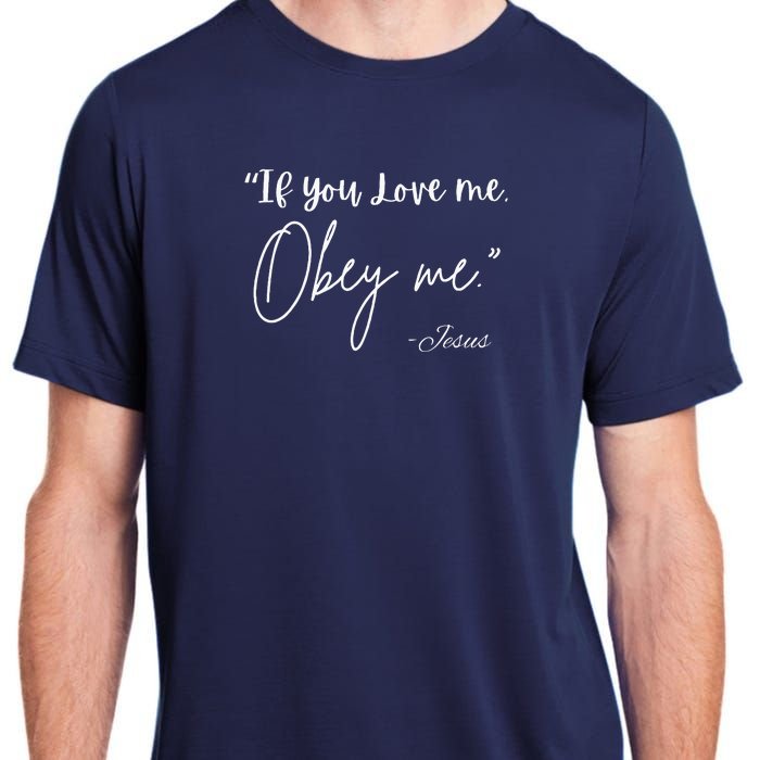 If You Love Me Let Obey Me Happy Together Adult ChromaSoft Performance T-Shirt