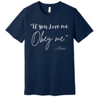 If You Love Me Let Obey Me Happy Together Premium T-Shirt