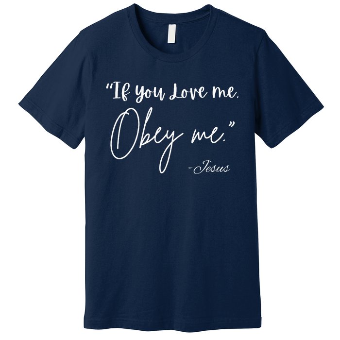 If You Love Me Let Obey Me Happy Together Premium T-Shirt