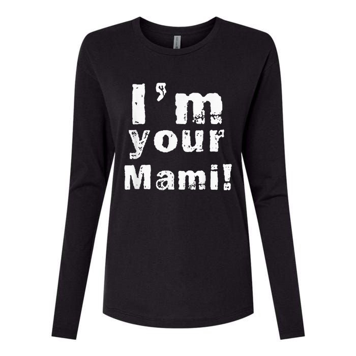 Im Your Mami Mom Mama Funny Mothers Day Womens Cotton Relaxed Long Sleeve T-Shirt