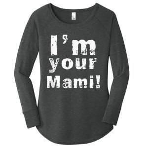 Im Your Mami Mom Mama Funny Mothers Day Women's Perfect Tri Tunic Long Sleeve Shirt