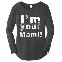 Im Your Mami Mom Mama Funny Mothers Day Women's Perfect Tri Tunic Long Sleeve Shirt