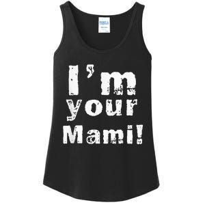 Im Your Mami Mom Mama Funny Mothers Day Ladies Essential Tank