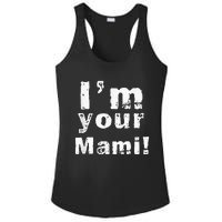 Im Your Mami Mom Mama Funny Mothers Day Ladies PosiCharge Competitor Racerback Tank