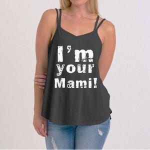 Im Your Mami Mom Mama Funny Mothers Day Women's Strappy Tank