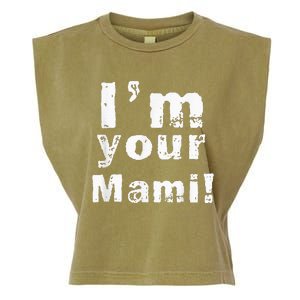 Im Your Mami Mom Mama Funny Mothers Day Garment-Dyed Women's Muscle Tee