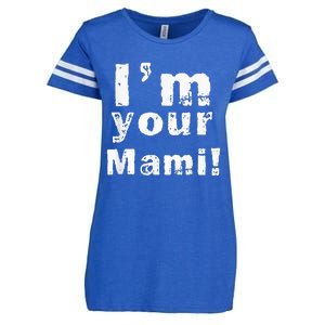 Im Your Mami Mom Mama Funny Mothers Day Enza Ladies Jersey Football T-Shirt