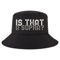 Is That a Supra Funny Car Auto Enthusiast JDM  Cool Comfort Performance Bucket Hat