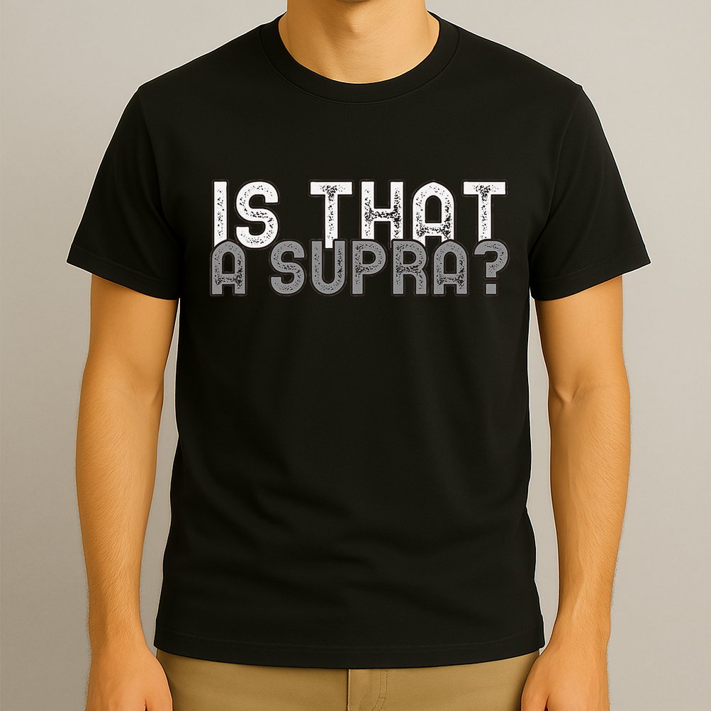 Is That a Supra Funny Car Auto Enthusiast JDM  T-Shirt