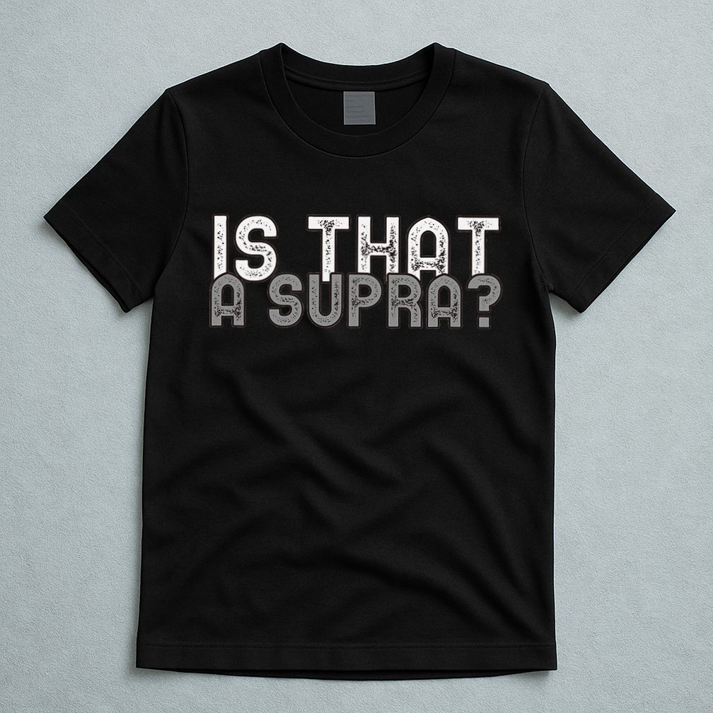 Is That a Supra Funny Car Auto Enthusiast JDM  T-Shirt