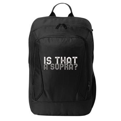 Is That a Supra Funny Car Auto Enthusiast JDM  City Backpack