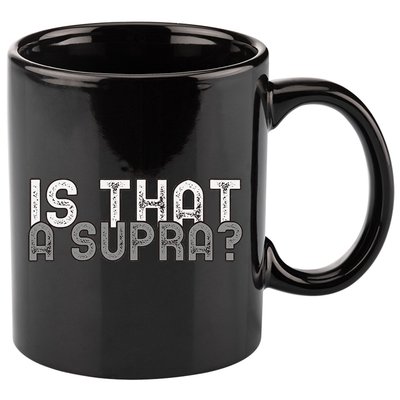Is That a Supra Funny Car Auto Enthusiast JDM  11oz C Handle Ceramic Mug