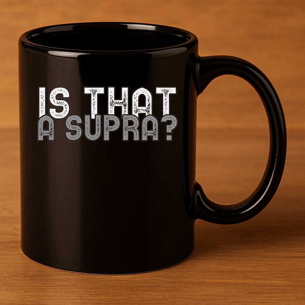 Is That a Supra Funny Car Auto Enthusiast JDM  11oz C Handle Ceramic Mug